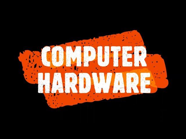 Computer Hardware