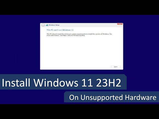 Install Windows 11 23H2 on Unsupported Hardware