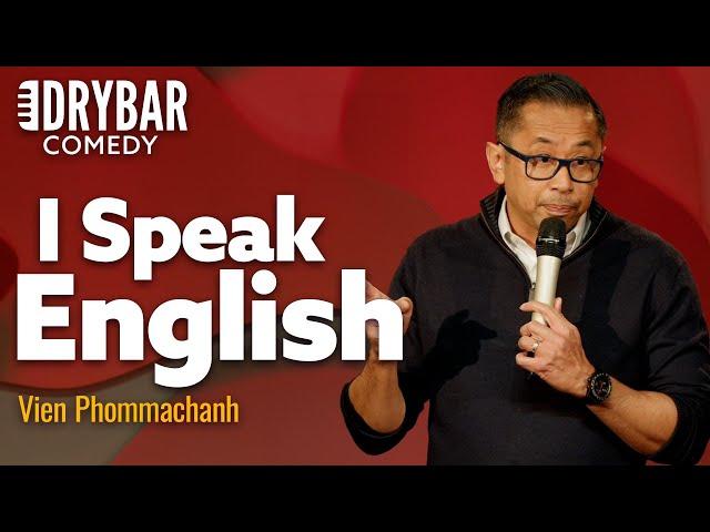 When English Is Your First And Second Language. Vien Phommachanh