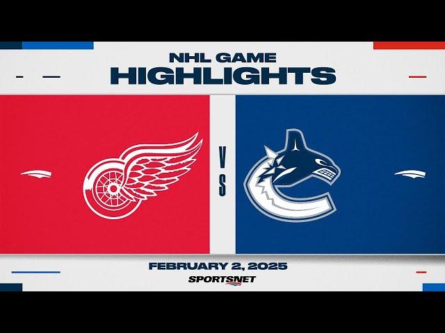 NHL Highlights | Red Wings vs. Canucks - February 2, 2025