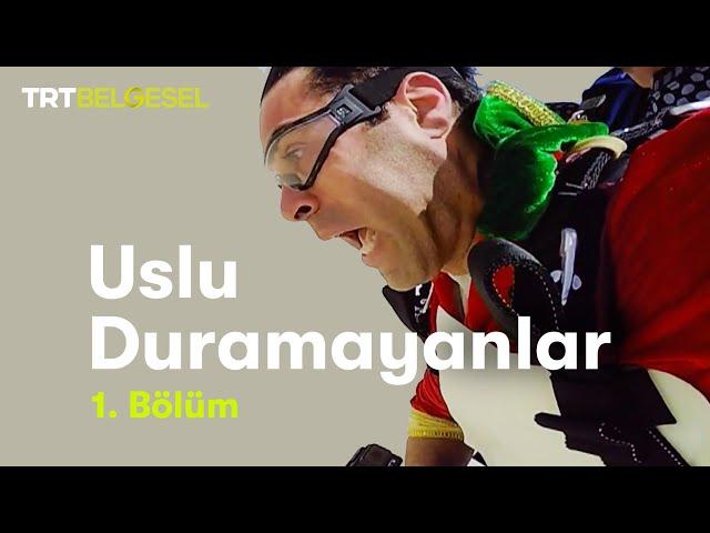 Uslu Duramayanlar | 1. Bölüm | TRT Belgesel