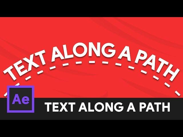 Animate Text Along a Path - After Effects Tutorial