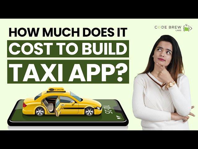 How Much Does it Cost to Develop a Taxi Booking App | Code Brew Labs 