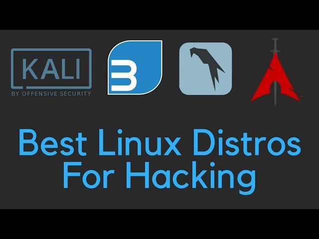 Best Linux Distributions For Penetration Testing