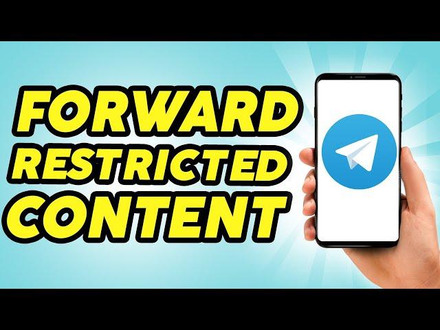 How To Forward Restricted Content On Telegram - 2024