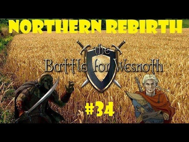 Let's Play The Battle For Wesnoth - Northern Rebirth #34 - A Breach in the Line