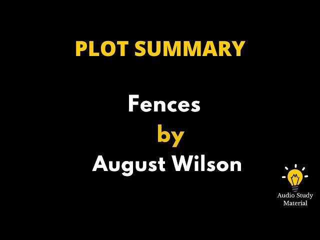 Summary Of Fences By August Wilson. - Fences Play By August Wilson Summary