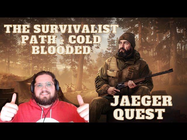 The Survivalist Path - Cold Blooded - Tarkov Tutor Jaeger Tasks Guide - Escape From Tarkov
