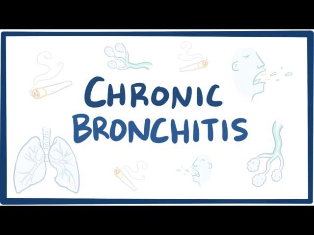 Chronic bronchitis (COPD) - causes, symptoms, diagnosis, treatment & pathology