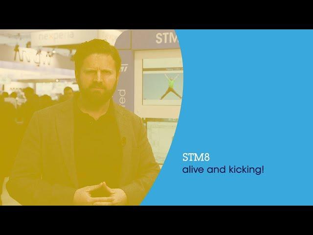 STM8 alive and kicking! (ST at embedded world 2019)