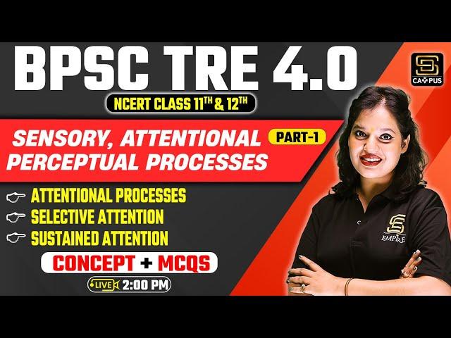 BPSC TRE 4.0 Psychology: SENSORY, attentional and Perceptual Process By Ankush Ma'am