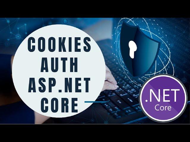 Cookies Authentication in ASP.NET Core MVC [Latest Tutorial]