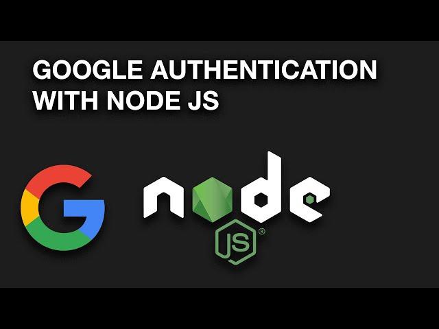 Implementing Google Authentication With Node JS