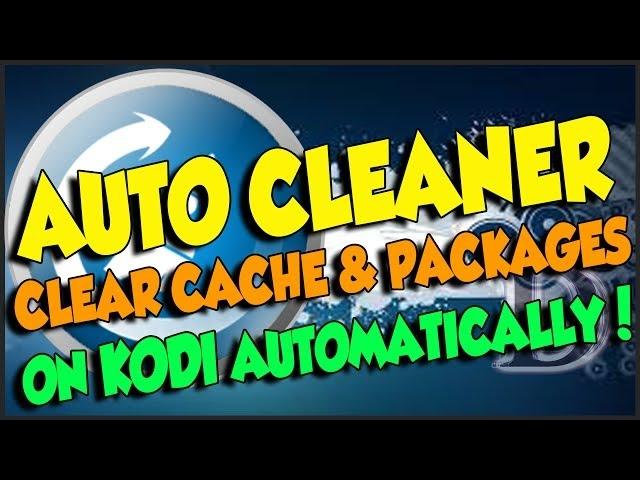 How To Clear Cache With KODI Automatic 100%