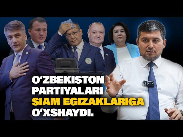 O'ZBEKISTON PARTIYALARI SIAM EGIZAKLARIGA O'XSHAYDI