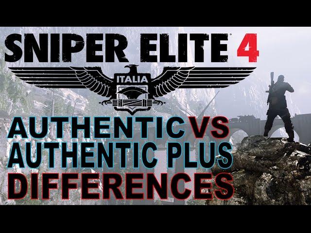 Authentic VS Authentic Plus - What's the Difference? Sniper Elite 4