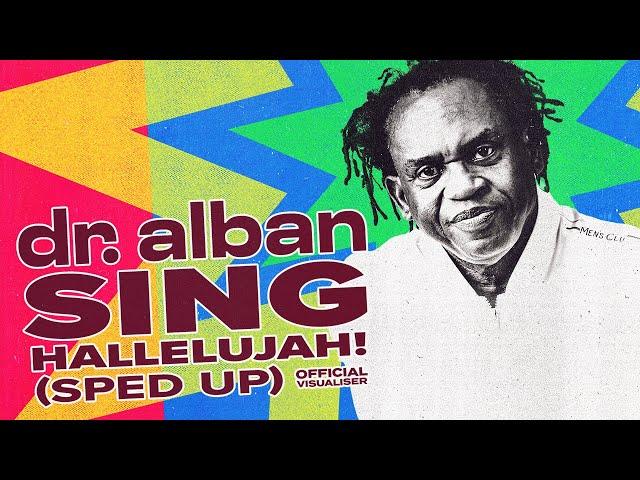 Dr. Alban - Sing Hallelujah (Sped Up Version) [Official Visualiser]