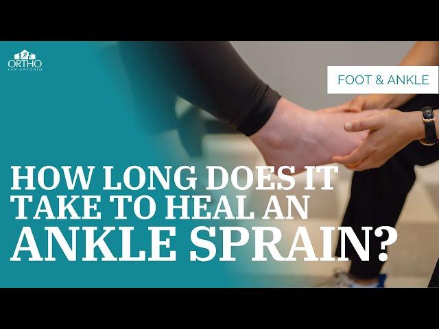 How Long Does It Take To Heal An Ankle Sprain?