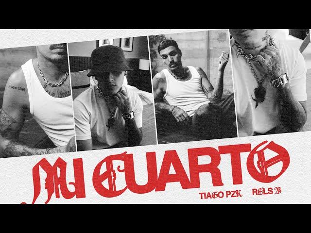 Tiago PZK, Rels B - Mi Cuarto (Video Oficial)