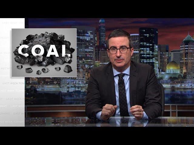 Coal: Last Week Tonight with John Oliver (HBO)