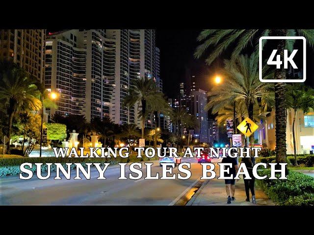 SUNNY ISLES BEACH WALKING TOUR NIGHT 4K 60 FPS FLORIDA USA