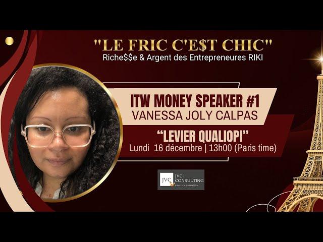 ️Money Speaker "LE FRIC C'E$T CHIC" Vanessa JOLY CALPAS (Qualiopi)