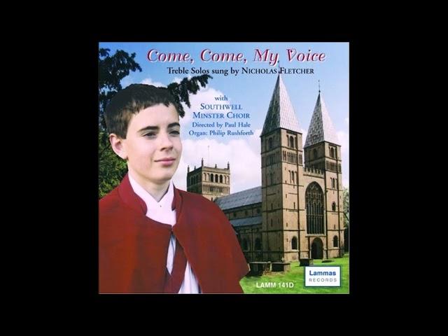 Nicholas Fletcher  -   Come,Come, my Voice -2002 .