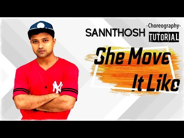 She Move It Like | Badshah | Step by Step Tutorial | Santosh Choreography
