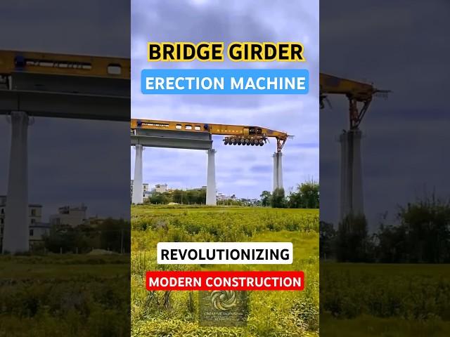 Bridge Girder Erection Machine: Revolutionizing Modern Elevated Bridge Construction