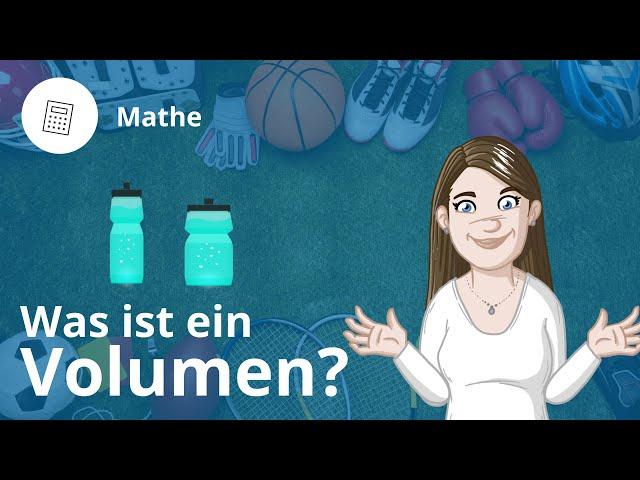 Volumen: Definition und Einheiten – Mathe | Duden Learnattack