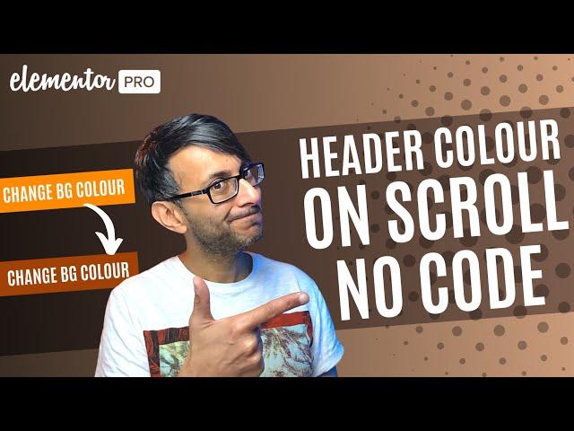 Change the Sticky Header Background Colour with No Code - Elementor Wordpress Tutorial