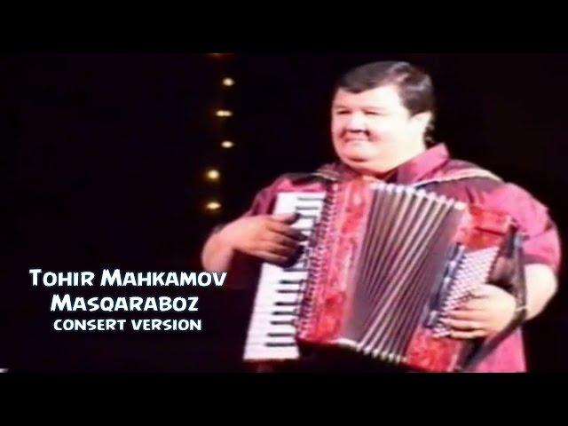 Tohir Mahkamov - Masqaraboz | Тохир Махкамов - Маскарабоз