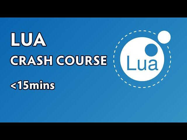 Lua Crash Course - Less than 15mins