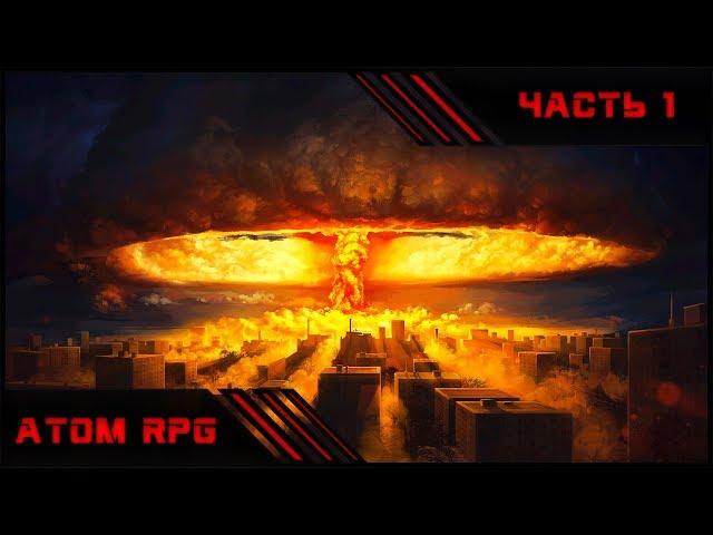 Atom RPG | Полное прохождение | Часть 1