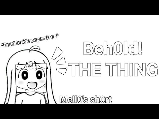 Beh0ld the thing!(Pass 500 subscribe 0w0) #short