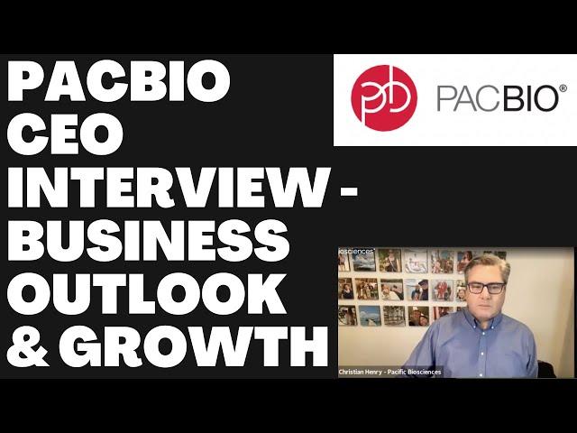 Pacbio (Pacific Biosciences of California Inc) (Stock: PACB) CEO on Business Outlook and Growth.