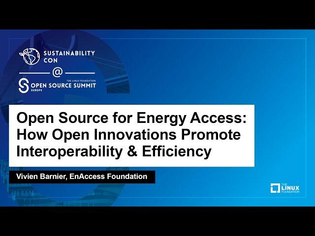 Open Source for Energy Access: How Open Innovations Promote Interoperability &...- Vivien Barnier