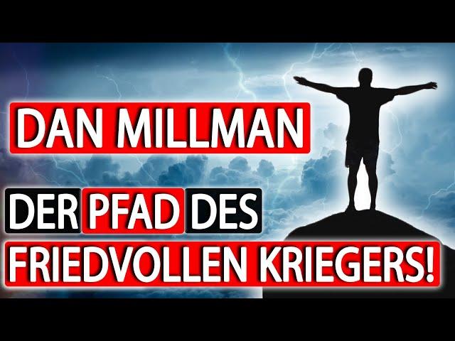 Dan Millman: Der Pfad des friedvollen Kriegers | Verändert DEIN Leben!