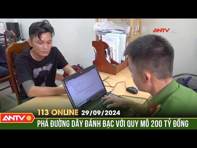 Triệt xóa đường dây tổ chức đánh bạc với quy mô 200 tỷ đồng | Bản tin 113 online ngày 29/9 | ANTV