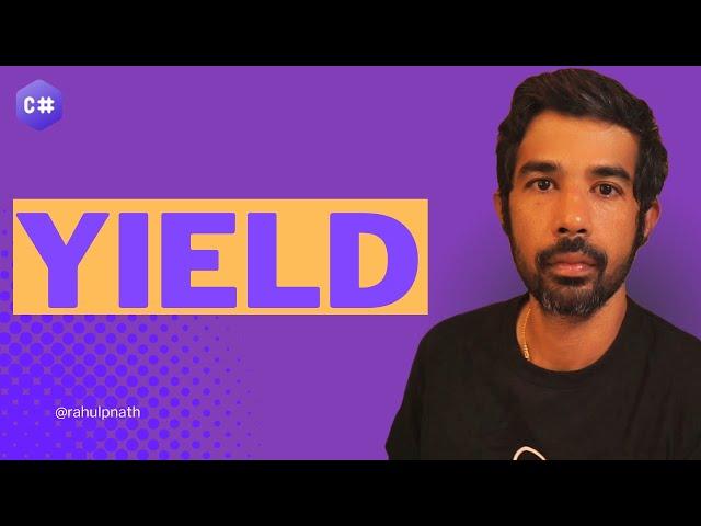 YIELD Statement | Iterator Methods | Exploring C# and DOTNET | Rahul Nath