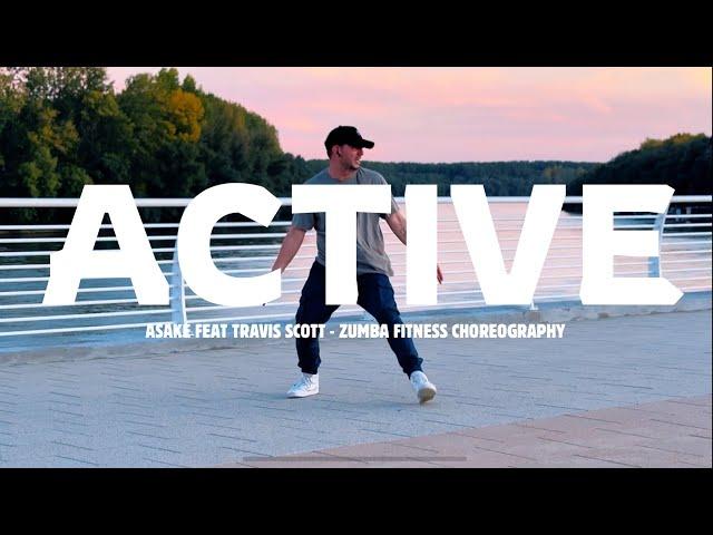 #Active by ASAKE fest Travis Scott - #Zumba Choreography