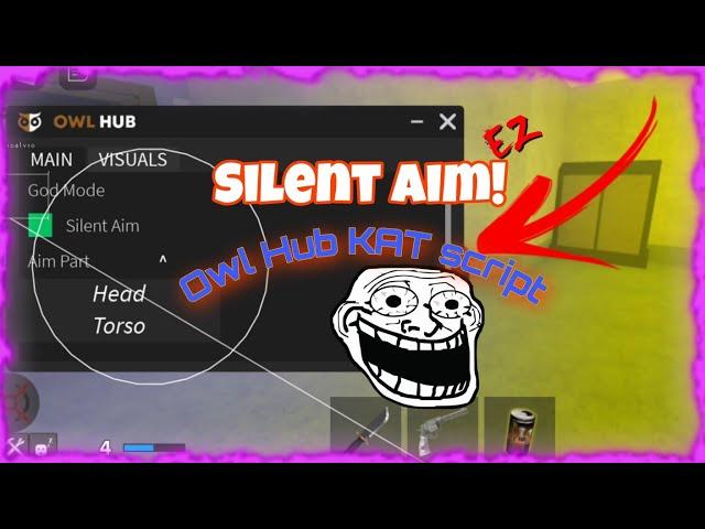 Roblox Kat Script *OP* Silent Aim! | Owl Bub Best Script