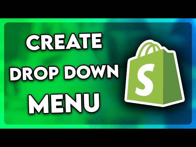 How to Create Drop Down Menu in Shopify (2024)