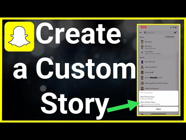 How To Create Custom Story On Snapchat