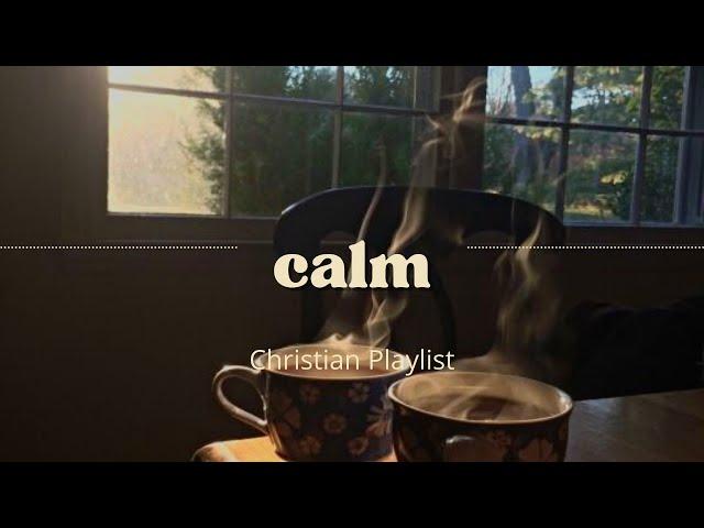 Calming Christian Playlist