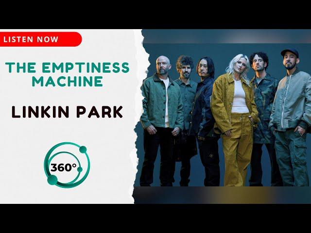 Linkin Park - The Emptiness Machine  (360° Reality Audio)