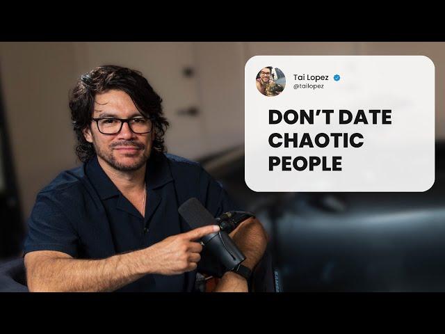 Don’t Date People Addicted to Chaos, If You're Building an Empire