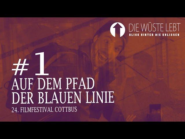 #1 DieWüsteLebt! Auf dem Pfad der blauen Linie