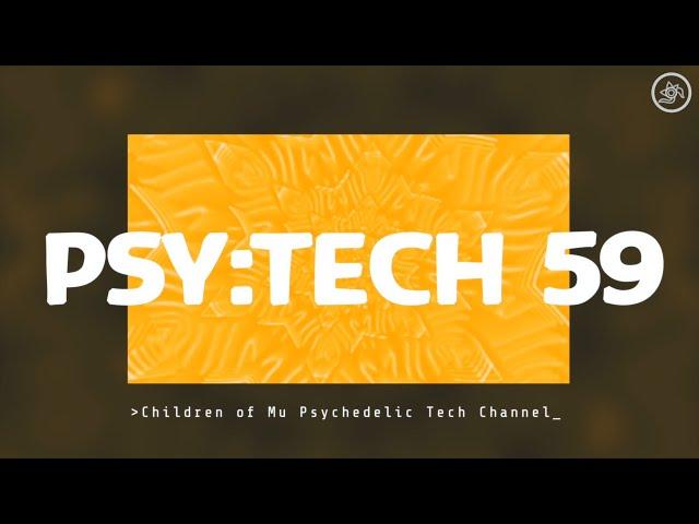 PSY:TECH 59 130bpm  Psychedelic Techno (Ash Roy, Breger, Egomorph, Juelz, Mngrm)