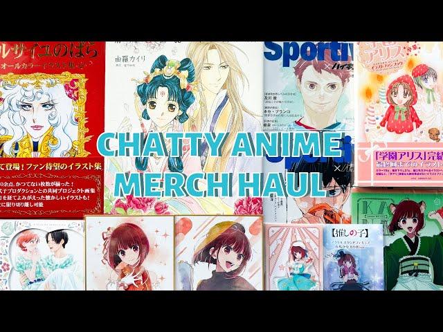 a chatty anime merch haul! ( ᵔ ⩊ ᵔ )